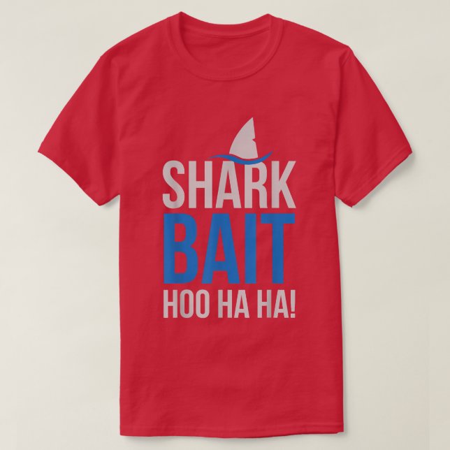 Camiseta Shark Bait Hoo Ha Ha Pop Culture Shark Lover  (Frente do Design)