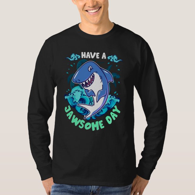 Camiseta Shark Have A Jawsome Day (Frente)
