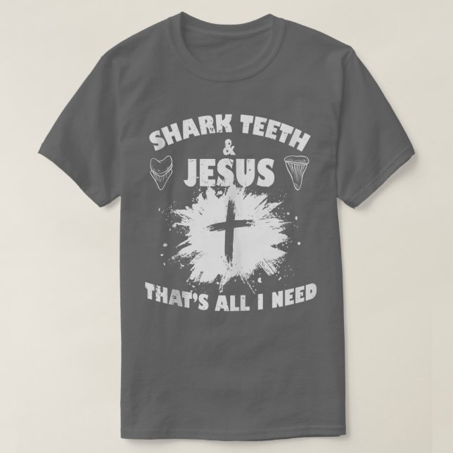 Camiseta Shark teeth and Jesus thats all I need Christian  (Frente do Design)