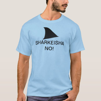 CAMISETA SHARKEISHA NÃO!!!