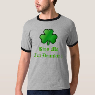 Camiseta sharmrock2, beijo MeI'm Drunkish