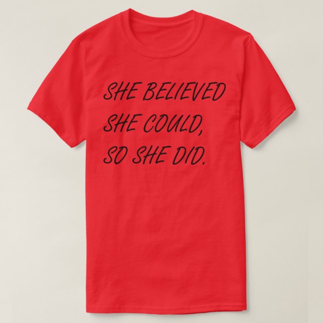Camiseta She believed she could so she didinspirations quot (Frente do Design)