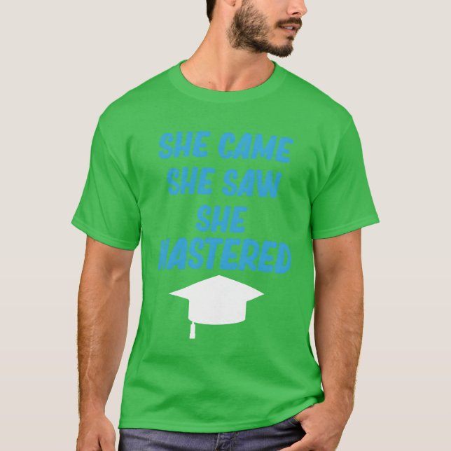 Camiseta She Came She Saw She Mastered Education Bachelor r (Frente)