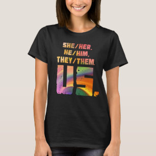 Camiseta She/Her, He/Him, They/Them. Us.