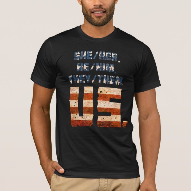 Camiseta She/Her, He/Him, They/Them. Us.  (Frente)