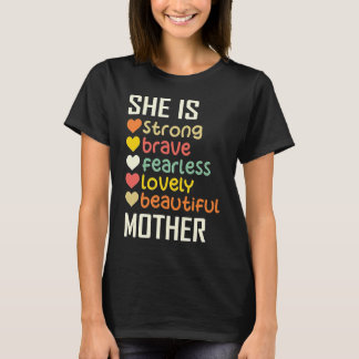 Camiseta She Is Strong Brave Fearless Lovely Mother Gift 
