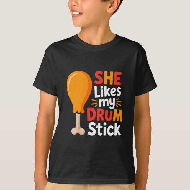 Camiseta She Likes My Drum Stick Funny Foodie Shirt For Tha (Frente)