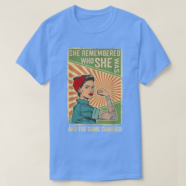 Camiseta She Remembered Who She Was And The Game Changed 29 (Frente do Design)