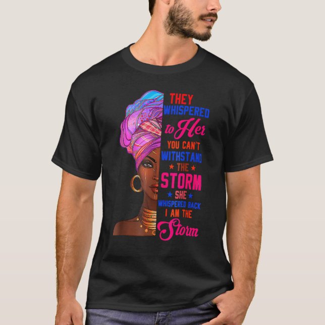 Camiseta She Whispered Back I Am Storm Black History Month (Frente)