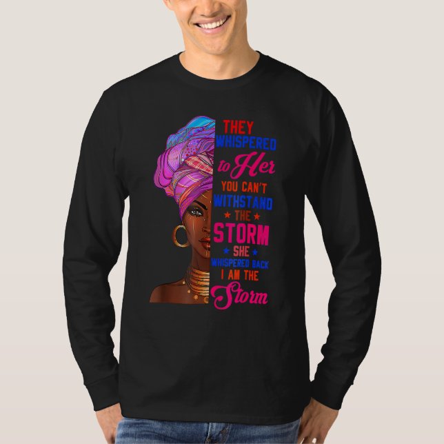 Camiseta She Whispered Back I Am Storm Black History Month (Frente)