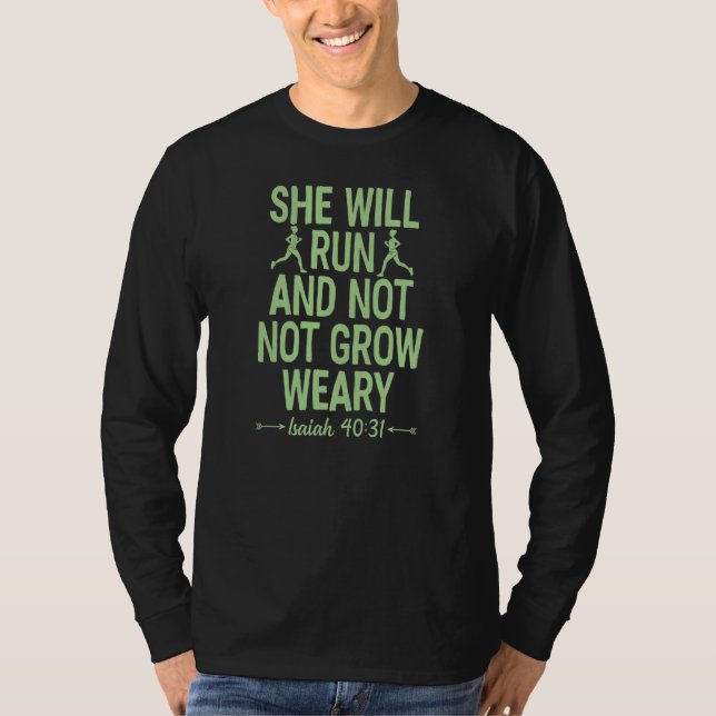 Camiseta She Will Run And Not Grow Weary Isaiah 40 31 Bible (Frente)