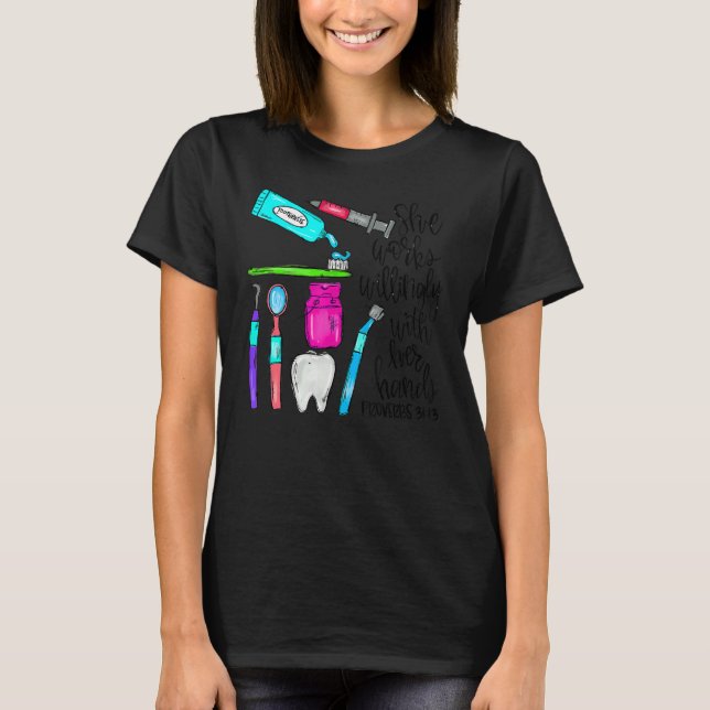 Camiseta She Works Willingly With Her Hands  Dental Christm (Frente)