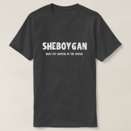 Camiseta Sheboygan - capital da fritada do pirralho do