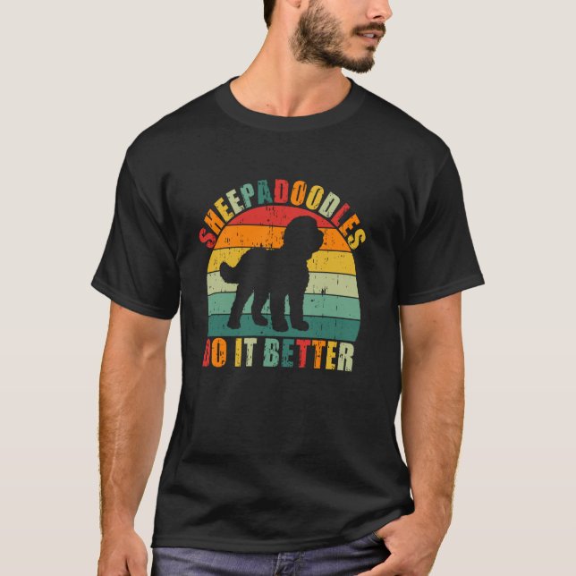 Camiseta Sheepadoodles Faz Melhor Sheepadoododle (Frente)