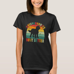 Camiseta Sheepadoodles Faz Melhor Sheepadoododle