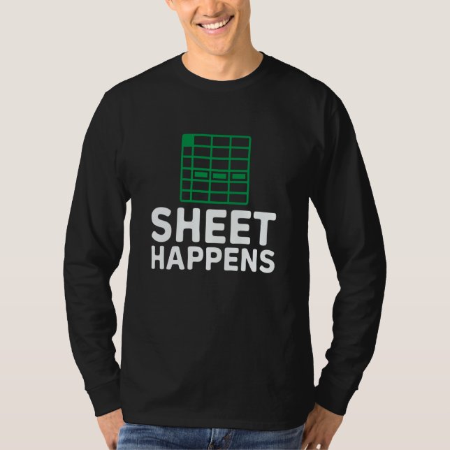 Camiseta Sheet happens spreadsheet Accountant Bookkeeper Ac (Frente)
