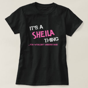 Camiseta Sheila, coisa que você não entenderia