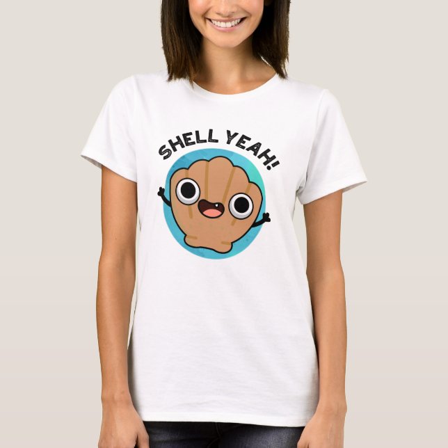Camiseta Shell Sim Funny Seashell Pun (Frente)