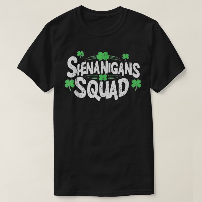 Camiseta Shenanigans Squad Shamrocks Irish Funny Rua Patric (Frente do Design)