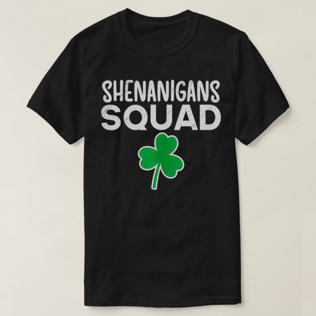 Camiseta Shenanigans Squad Sorte de São Patrício Dia Sortud (Frente do Design)