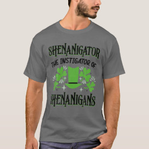Camiseta Shenanigator O Instigador Da Rua De Shenanigans.