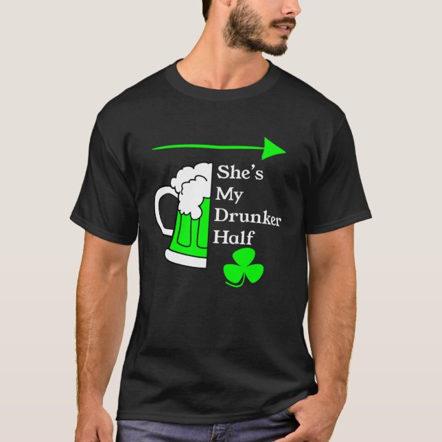 Camiseta She's My Drunker Half Saint Patrick's Day Couples (Frente)