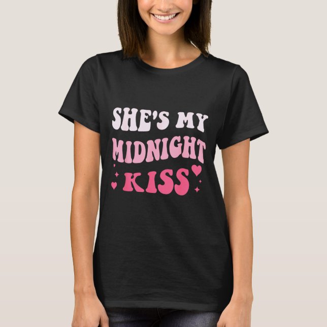 Camiseta She's My Midnight Kiss Saying Romantic Couple New  (Frente)