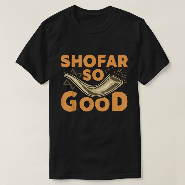 Camiseta Shfar So Good | Funny Rosh Hashanah Design (Frente do Design)