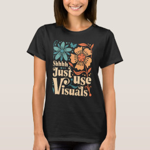 Camiseta Shhh Apenas Use Visual SPED Professer Special Educ