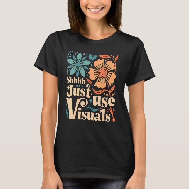 Camiseta Shhh Apenas Use Visual SPED Professer Special Educ (Frente)