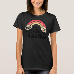Camiseta Shhh Apenas Use Visual SPED Professer Special Educ