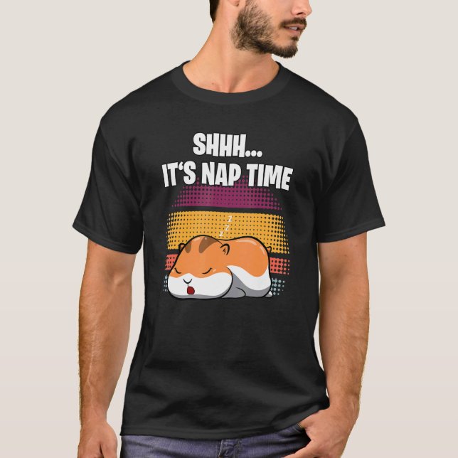 Camiseta Shhh, é o Nap Time Sleepy Hamster (Frente)