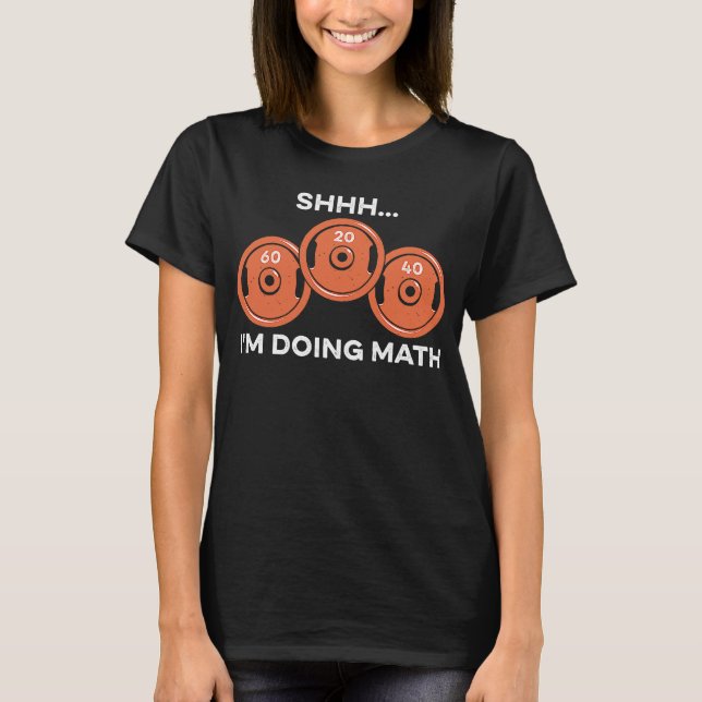 Camiseta Shhh, estou a fazer cálculos matemáticos... e a Ma (Frente)