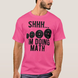 Camiseta Shhh, Estou Fazendo O Trabalho De Levantamento De 