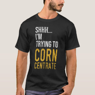 Camiseta Shhh estou tentando Corn Centrate retro saco de fe