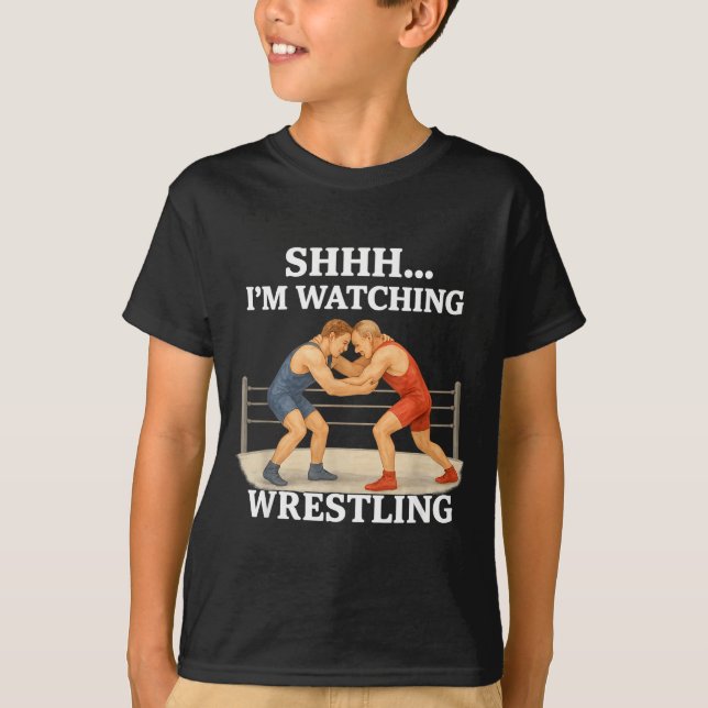 Camiseta Shhh I'm Watching Wrestling Funny Wrestling Lover  (Frente)