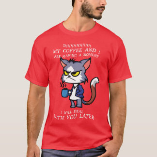 Camiseta shhh meu café e eu estamos tendo um momento famíli