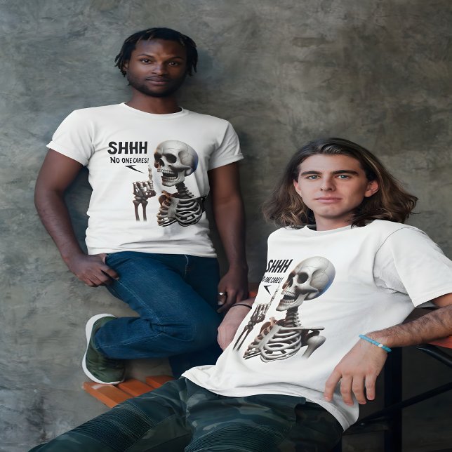 Camiseta SHHH. Ninguém se preocupa com esqueleto de olhos v (Criador carregado)
