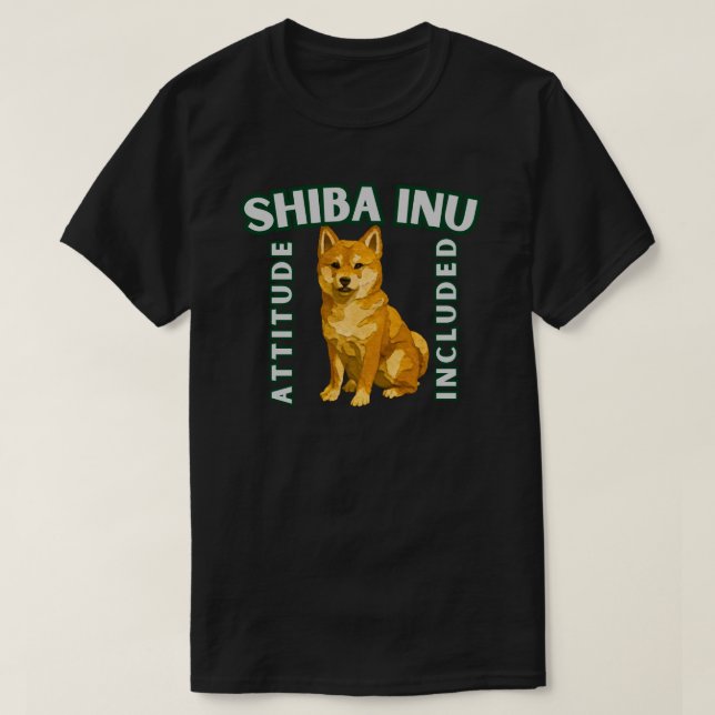 Camiseta Shiba Inu Attitude Included Dog Lover Gift Design (Frente do Design)