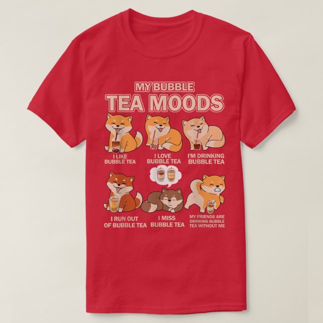 Camiseta Shiba Inu My Bubble Tea Moods Dog And Tea Lovers F (Frente do Design)