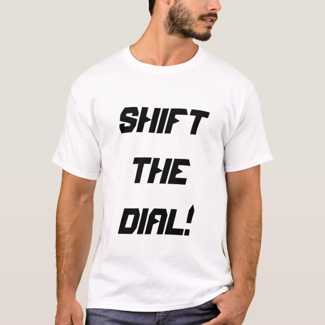 Camiseta shift the dial!  (Frente)