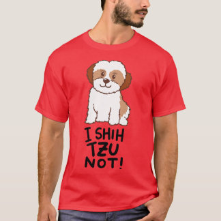Camiseta Shih Tzu Dog I Shih Tzu Not