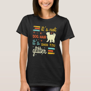 Camiseta Shih Tzu Hair Shedding Shihtzu Dog Owner Piada