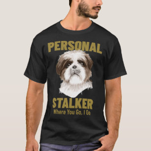 Camiseta Shih Tzu Personal Stalker Aonde Ir