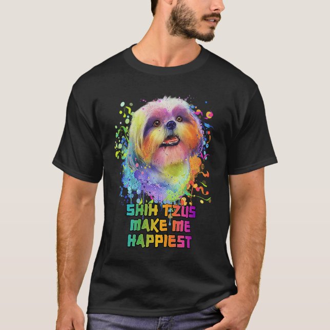 Camiseta Shih Tzus Make Me Happiest  Dog Mom Humor Fur Mom (Frente)
