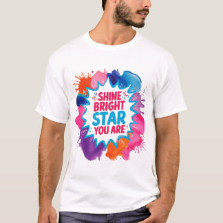 Camiseta Shine Bright Star Você É Camisa-T