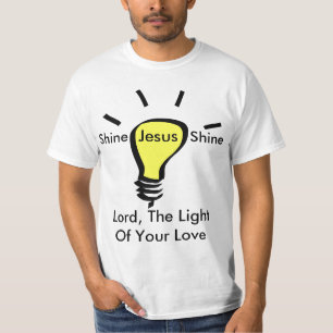Camiseta Shine, jesus, Shine - lord, The Of Leve Your Love