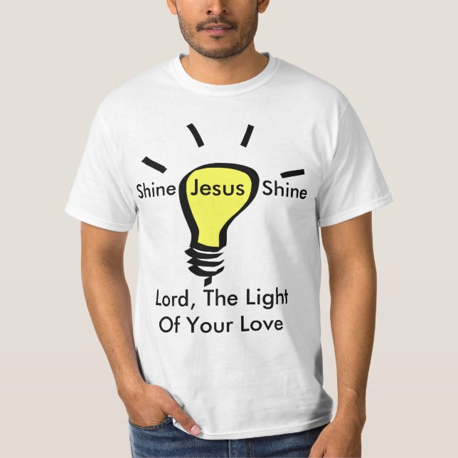 Camiseta Shine, jesus, Shine - lord, The Of Leve Your Love (Frente)