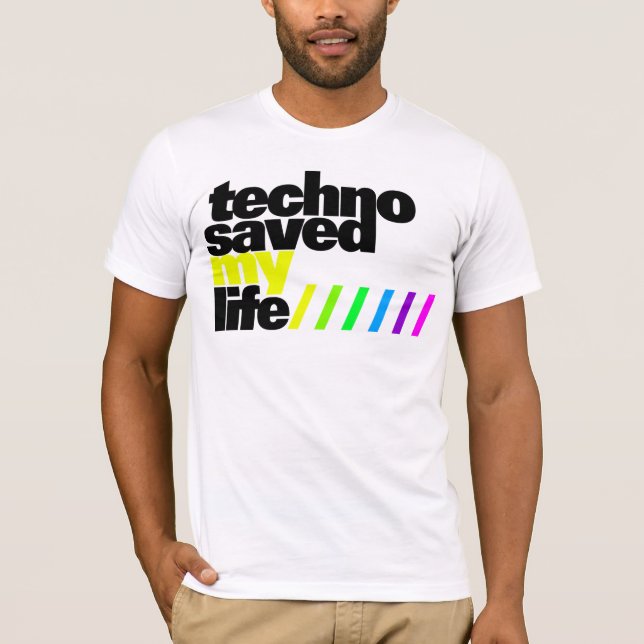 Camiseta Shirt - Techno saved my Life 1 (Frente)