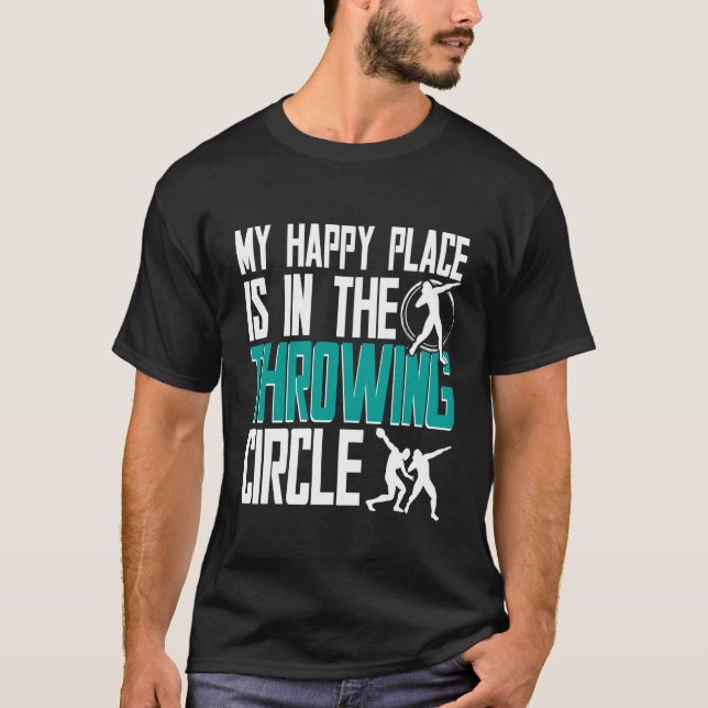 Camiseta Shot Put Shot Putter Happy Place Throwing Circle (Frente)